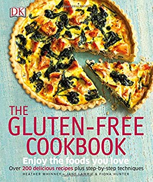 The Gluten-Free Cookbook : What to Eat and What to Cook If You Have a Wheat Allergy