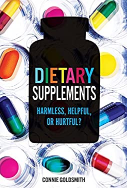 Dietary Supplements : Harmless, Helpful, or Hurtful?