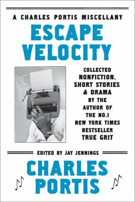 Escape Velocity : Collected Nonfiction, Short Stories and Drama