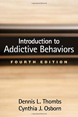 Introduction to Addictive Behaviors, Fourth Edition