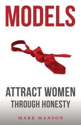 Models : Attract Women Through Honesty