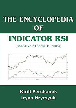 The Encyclopedia of the Indicator RSI (Relative Strength Index)