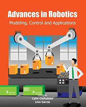 Advances in Robotics : Modeling, Control and Applications