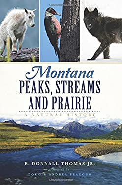 Montana Peaks, Streams and Prairie: : A Natural History