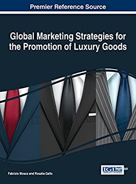 Global Marketing Strategies for the Promotion of Luxury Goods