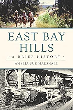 East Bay Hills : A Brief History
