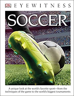 DK Eyewitness Books: Soccer (Library Edition)