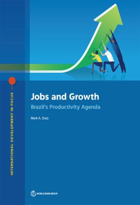 Emprego e Crescimento : A Agenda Da Produtividade