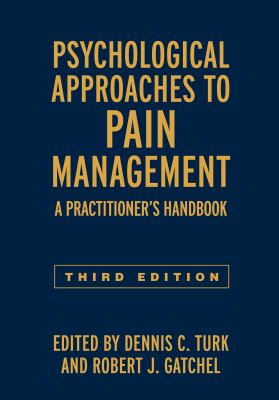 Psychological Approaches to Pain Management : A Practitioner's Handbook