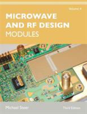 Microwave and RF Design, Volume 4 : Modules