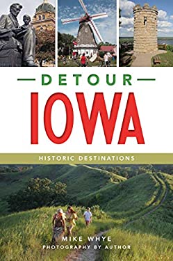 Detour Iowa : Historic Destinations