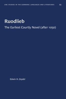 Ruodlieb : The Earliest Courtly Novel (after 1050)