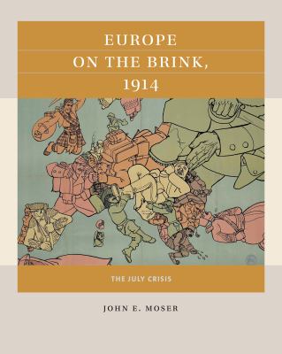 Europe on the Brink 1914 : The July Crisis