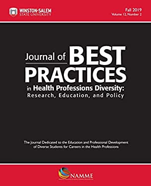 Journal of Best Practices in Health Professions Diversity, Fall 2019 : Research, Education and Policy