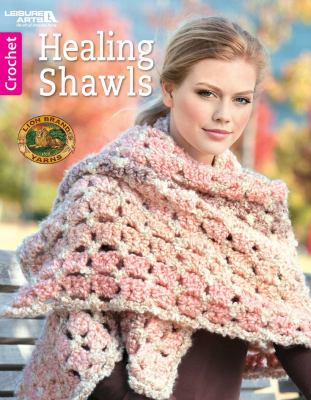 Healing Shawls : 15 Projects