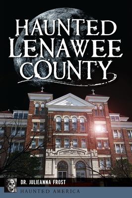 Haunted Lenawee County