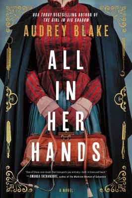 All in Her Hands : A Novel