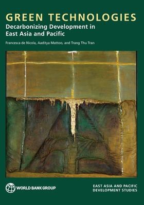 Green Technologies : Decarbonizing Development in East Asia and the Pacific
