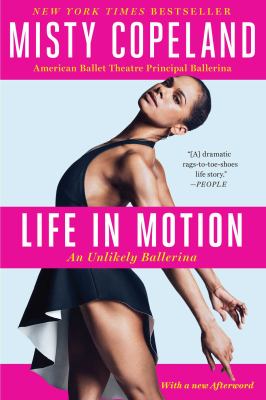 Life in Motion : An Unlikely Ballerina