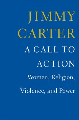 A Call to Action : Women, Religion, Violence, and Power