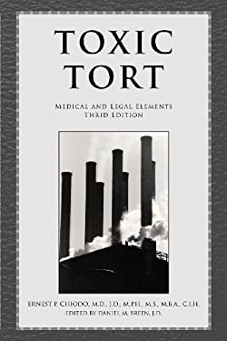 Toxic Tort : Medical and Legal Elements Third Edition