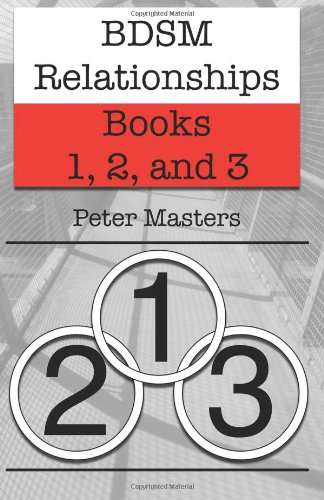 BDSM Relationships - Books 1, 2, And 3