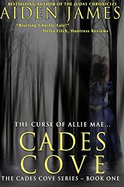 Cades Cove: the Curse of Allie Mae : Cades Cove Series: Book One