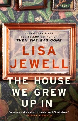 The House We Grew up In : A Novel