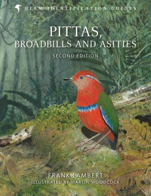 Pittas, Broadbills and Asities : Second Edition