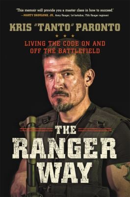 The Ranger Way : Living the Code on and off the Battlefield