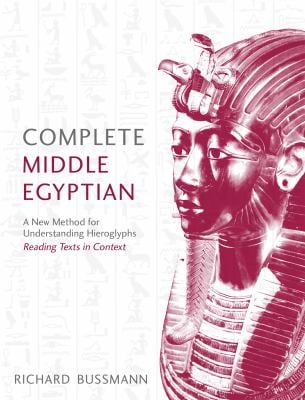 Complete Middle Egyptian : (Learn Beginner Hieroglyphs)