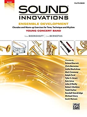 Sound Innovations for Concert Band -- Ensemble Development for Young Concert Band : Chorales and Warm-Up Exercises for Tone, Technique, and Rhythm (Fl