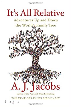 It's All Relative : Adventures up and down the World's Family Tree