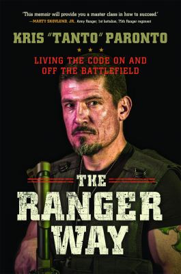 The Ranger Way : Living the Code on and off the Battlefield