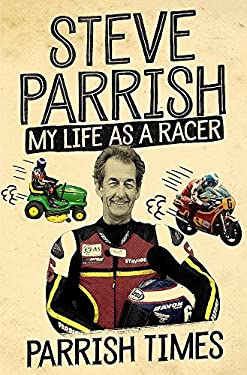Parrish Times : My Life As a Racer