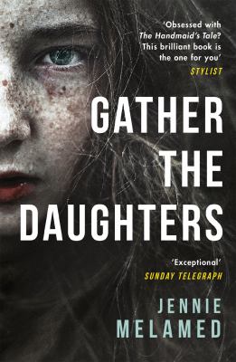 Gather the Daughters : Shortlisted for the Arthur C Clarke Award
