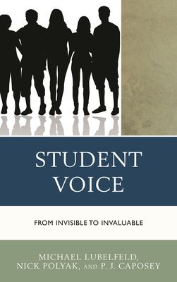 Student Voice : From Invisible to Invaluable