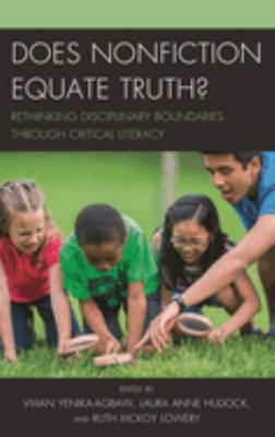 Does Nonfiction Equate Truth? : Rethinking Disciplinary Boundaries Through Critical Literacy