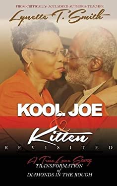 Kool Joe & Kitten Revisited : Transformation of Diamonds in the Rough