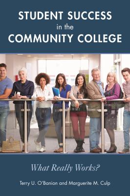 Student Success in the Community College : What Really Works?