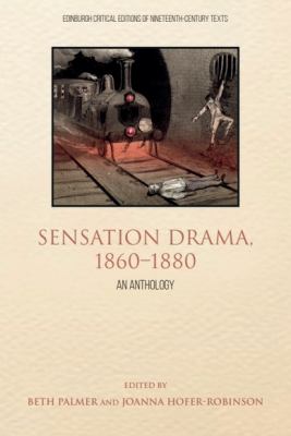 Sensation Drama, 1860-1880 : An Anthology