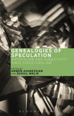 Genealogies of Speculation : Materialism and Subjectivity since Structuralism