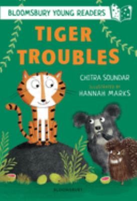 Tiger Troubles: a Bloomsbury Young Reader : White Book Band