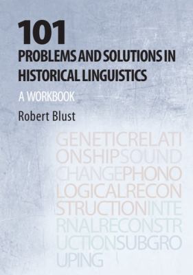101 Problems and Solutions in Historical Linguistics : A Workbook