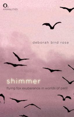 Shimmer : Flying Fox Exuberance in Worlds of Peril