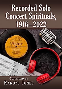 Recorded Solo Concert Spirituals, 1916-2022