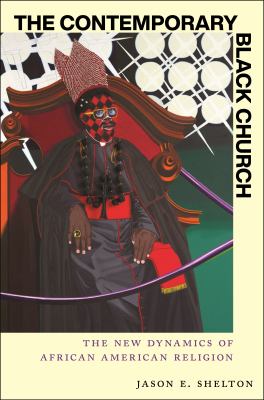 The Contemporary Black Church : The New Dynamics of African American Religion