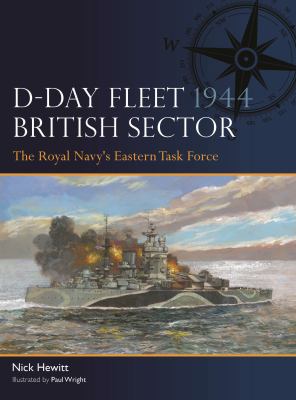D-Day Fleet 1944, British Sector : The Royal Navy's Eastern Task Force