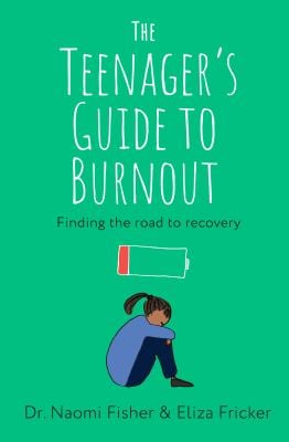 The Teenager's Guide to Burnout : Finding the Road to Recovery