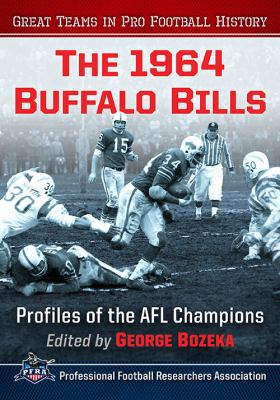 The 1964 Buffalo Bills : Profiles of the AFL Champions
